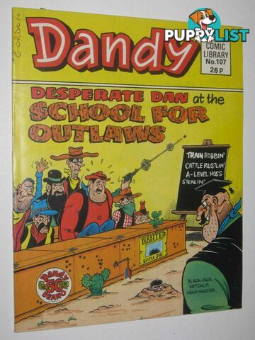 Desperate Dan at the School for Outlaws - Dandy Comic Library #107  - Author Not Stated - 1987