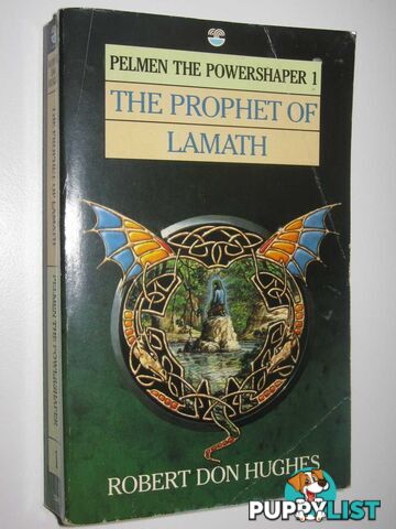 The Prophet of Lamath - Pelman the Powershaper Series #1  - Hughes Robert Don - 1987