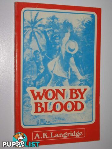 Won By Blood  - Langridge A. K. - 1979