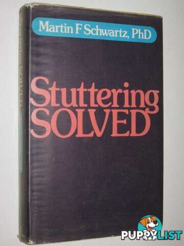 Stuttering Solved  - Schwartz Martin - 1976