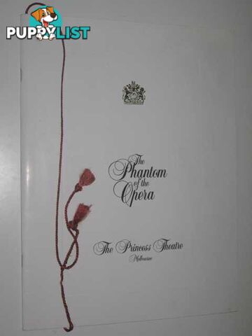 The Phantom of the Opera : The Princess Theatre, Melbourne [Program Guide]  - Author Not Stated - 1991