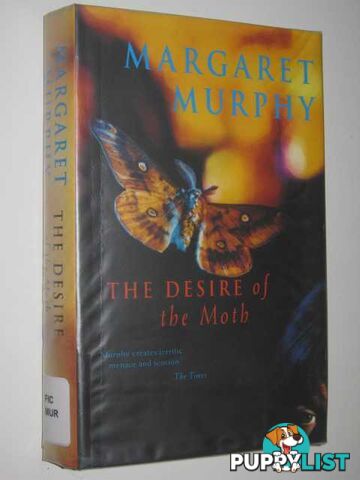 The Desire Of The Moth  - Murphy Margaret - 1997