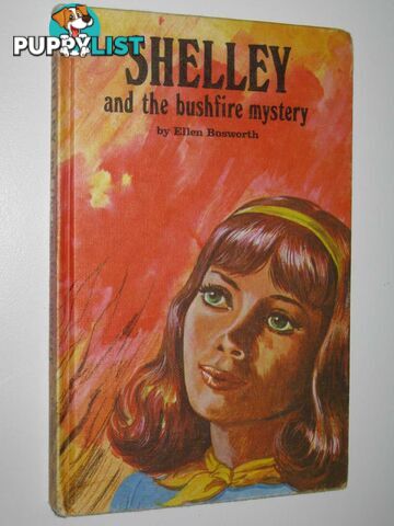 Shelley and the Bushfire Mystery  - Bosworth Ellen - 1973