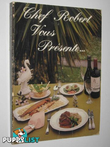 Chef Robert vous presente... A collection of 20 gourmet Menus  - Dubois Robert - 1981