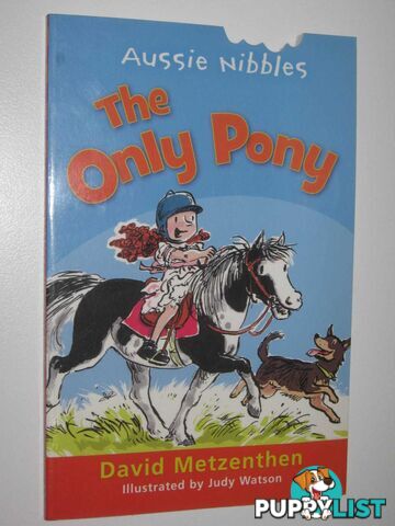 The Only Pony - Aussie Nibbles Series  - Metzenthen David - 2008