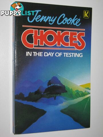 Choices in the Day of Testing  - Cooke Jenny - 1987