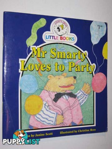 Mr Smarty Loves to Party  - Scott Janine - 1999