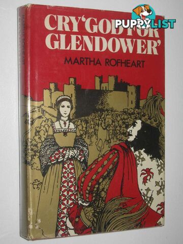 Cry 'God for Glendower'  - Rofheart Martha - 1975