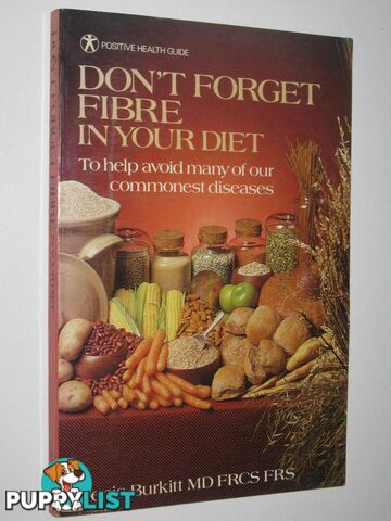 Don't Forget Fibre In Your Diet  - Burkitt Denis - 1979