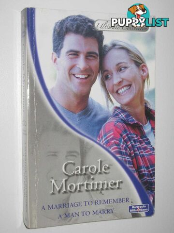 A Marriage to Remember + A Man to Marry  - Mortimer Carole - 2006