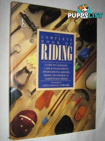 The Complete Book of Riding  - Edwards Elwyn Hartley & Drummond, Marcy & Hensche, Georgie - 1989