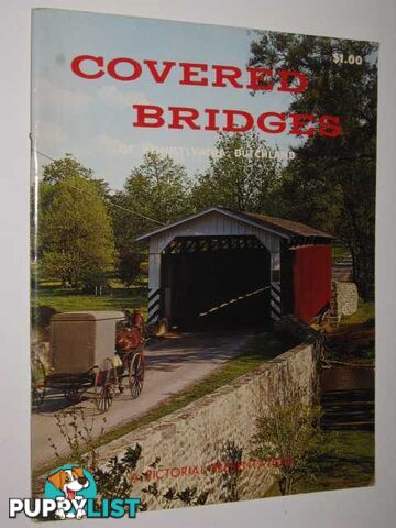 Covered Bridges of Pennsylvania Dutchland  - Smith Elmer - 1968