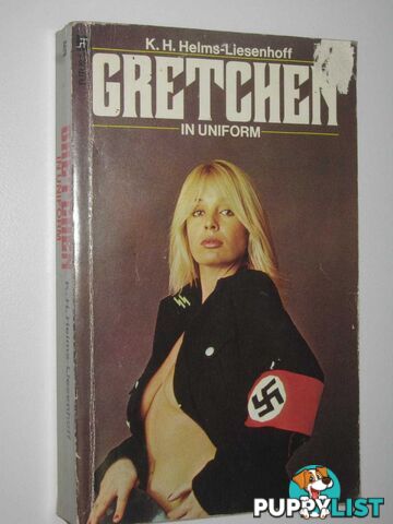 Gretchen in Uniform  - Helms-Liesenhoff K. H. - 1974