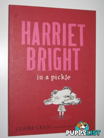 Harriet Bright in a Pickle  - Craig Claire - 2008