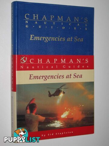 Emergencies at Sea - Chapman's Nautical Guides Series  - Stapleton Sid - 1991