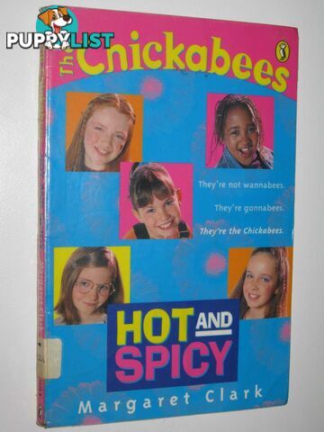 Hot And Spicy - The Chickabees Series #1  - Clark Margaret - 1998