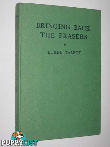 Bringing Back the Frasers and Other Stories  - Talbot Ethel - 1956