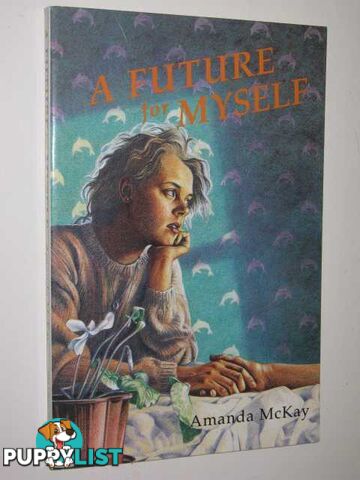 A Future for Myself  - McKay Amanda - 1993