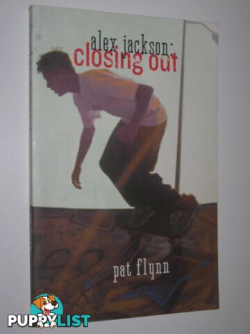 Alex Jackson: Closing Out  - Flynn Pat - 2003