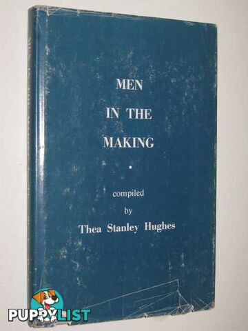 Men in the Making  - Hughes Thea Stanley - 1973