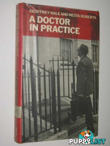 A Doctor In Practice  - Hale Geoffrey & Roberts, Nesta - 1974