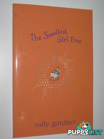 The Smallest Girl Ever - Magical Children Series #2  - Gardner Sally - 2002