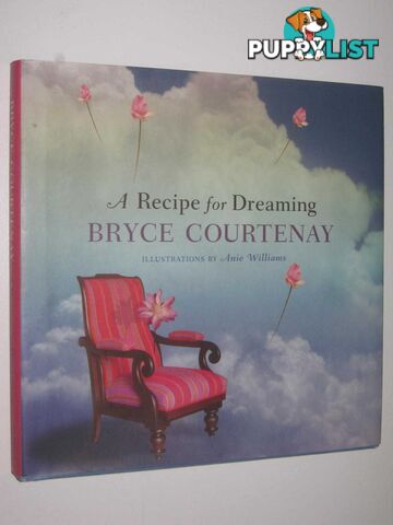 A Recipe for Dreaming  - Courtenay Bryce - 2007