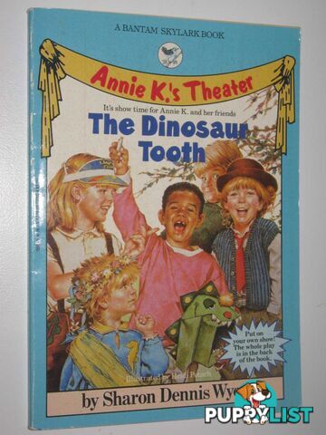 The Dinosaur Tooth - Annie K's Theatre Series  - Wyeth Sharon Dennis - 1990