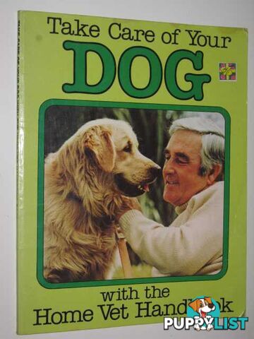 Take Care of Your Dog  - Home Vet Handbook - 1982