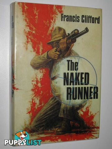 The Naked Runner  - Clifford Francis - 1966