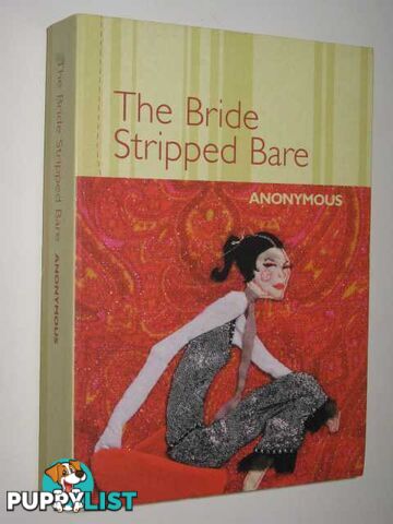 The Bride Stripped Bare  - Anonymous - 2003