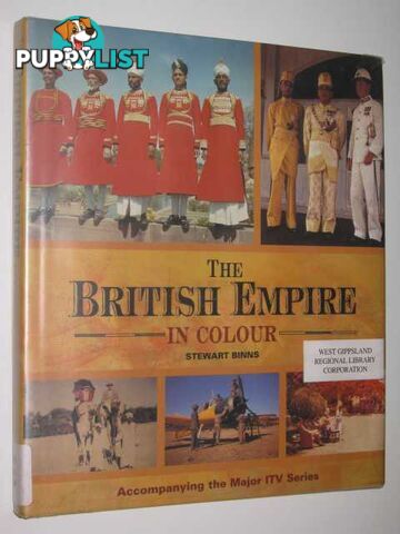 The British Empire In Colour  - Binns Steward - 2002