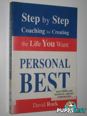 Personal Best : Step by Step Coaching For Creating The Life You Want  - Rock David - 2001