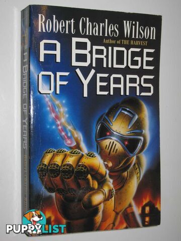 A Bridge of Years  - Wilson Richard Charles - 1994