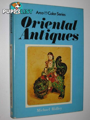 Oriental Antiques in Color  - Ridley Michael - 1978