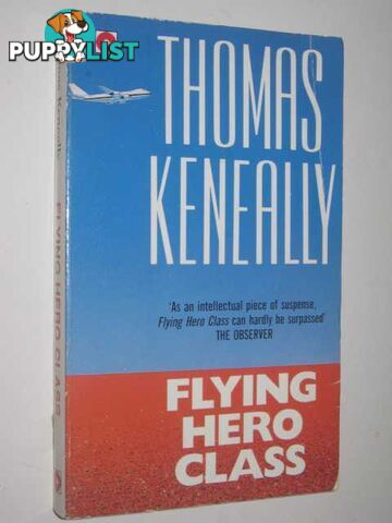 Flying Hero Class  - Keneally Thomas - 1992