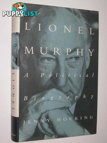 Lionel Murphy : A Political Biography  - Hocking Jenny - 1997