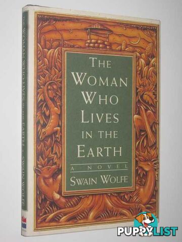 The Woman Who Lives In The Earth  - Wolfe Swan - 1996