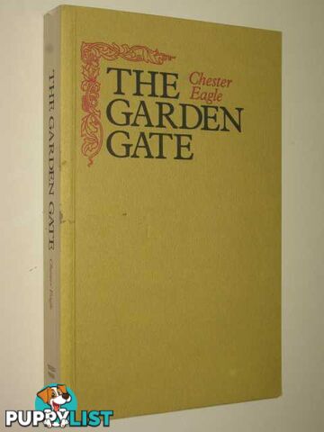 The Garden Gate  - Eagle Chester - 1984