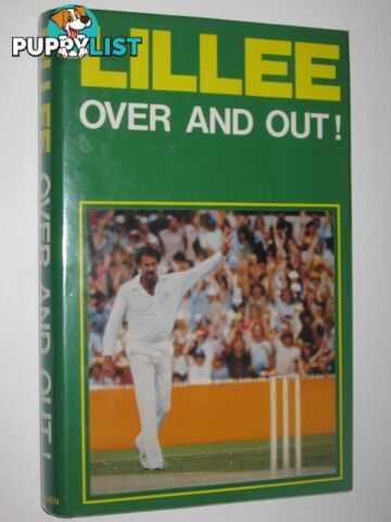 Lillee: Over and Out!  - Lillee Dennis - 1984