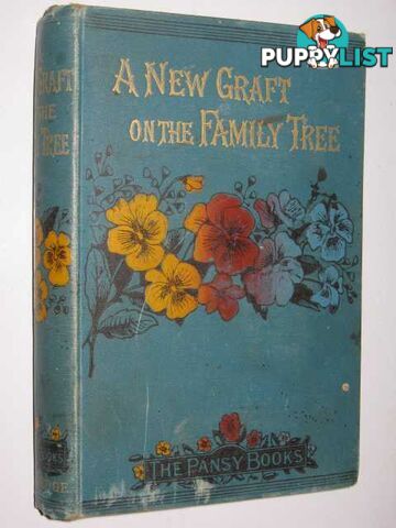 A New Graft on the Family Tree  - Pansy - 1889