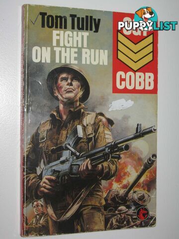 Fight on the Run - Sergeant Cobb Series  - Tully Tom - 1987