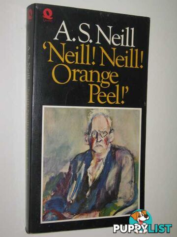 'Neill! Neill! Orange Peel!'  - Neill A. S. - 1977