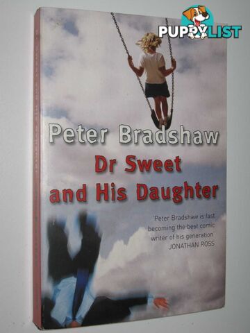 Dr Sweet and His Daughter  - Bradshaw Peter - 2004