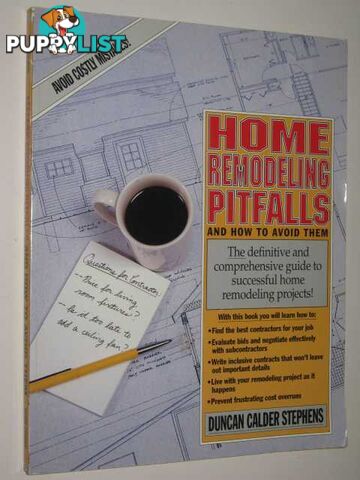 Home Remodeling Pitfalls and How to Avoid Them  - Stephens Duncan Calder - 1993