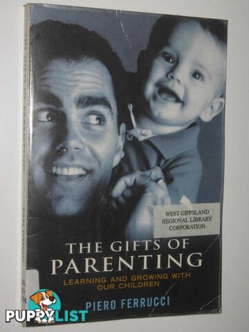 The Gifts Of Parenting : Learning and growing with our children  - Ferrucci Piero - 1999