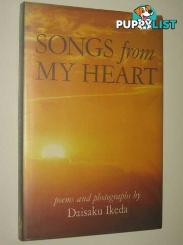 Songs from My Heart : Poems and Photographs  - Ikeda Daisaku - 1978