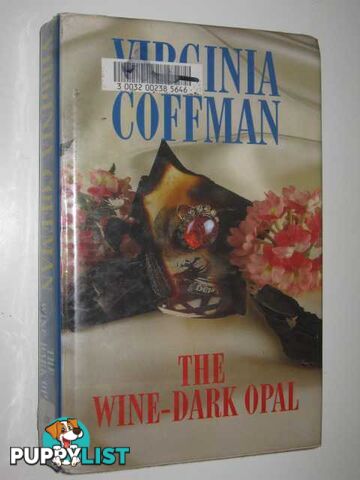 The Wine-Dark Opal  - Coffman Virginia - 1997