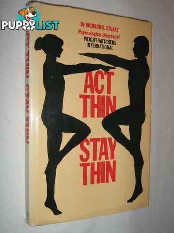 Act Thin, Stay Thin : New Ways to Manage Your Urge to Eat  - Stuart Richard B. - 1979