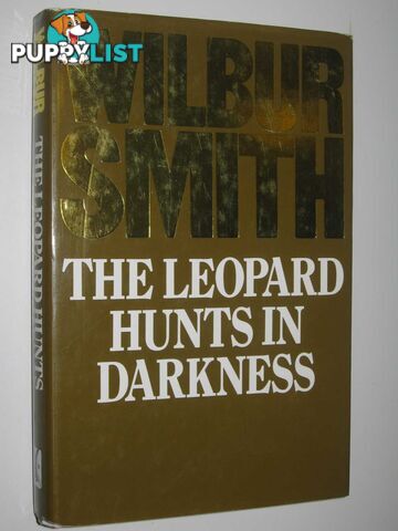 The Leopard Hunts in Darkness : Uniform Edition  - Smith Wilbur - 1989